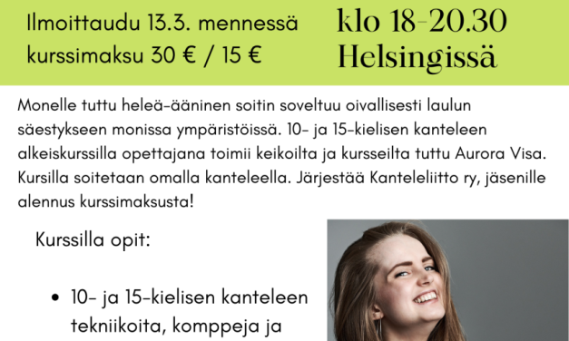 10- ja 15-kielisen kanteleen alkeiskurssi 24.3. ja 10.3. Helsingissä